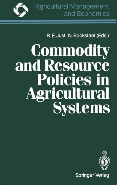 Commodity and Resource Policies in Agricultural Systems