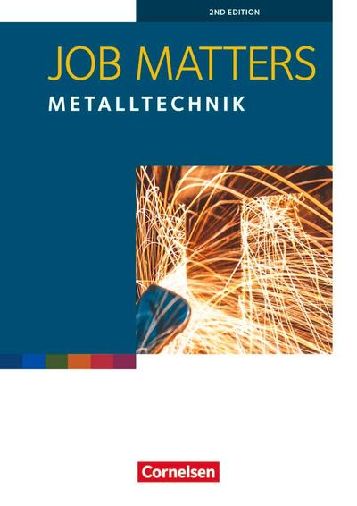Job Matters 2nd Edition A2 - Metalltechnik. Arbeitsheft