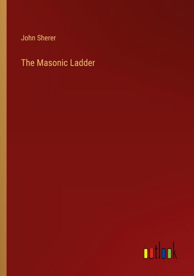The Masonic Ladder