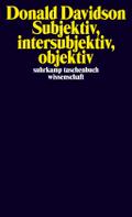 Subjektiv, intersubjektiv, objektiv. Bd.3