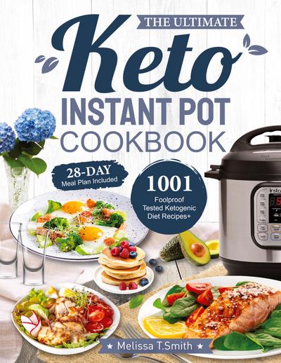 the Ultimate Keto Instant Pot Cookbook