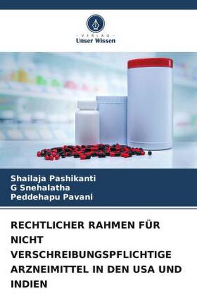 RECHTLICHER RAHMEN FÜR NICHT VERSCHREIBUNGSPFLICHTIGE ARZNEIMITTEL IN DEN USA UND INDIEN