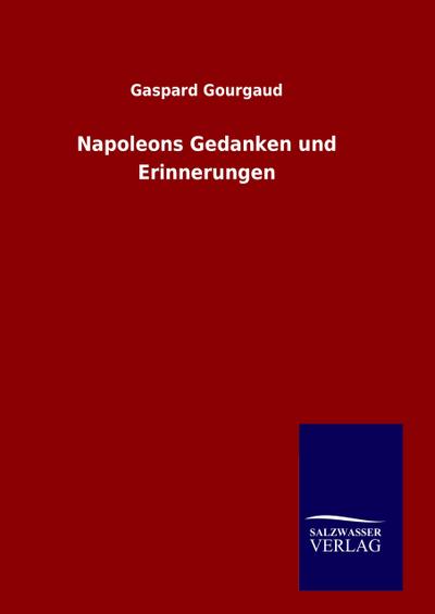 Napoleons Gedanken und Erinnerungen