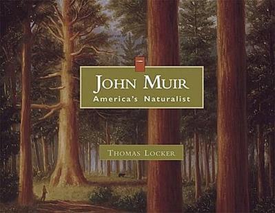 John Muir: America’s Naturalist
