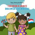 Theodor & Grace discover Luxembourg