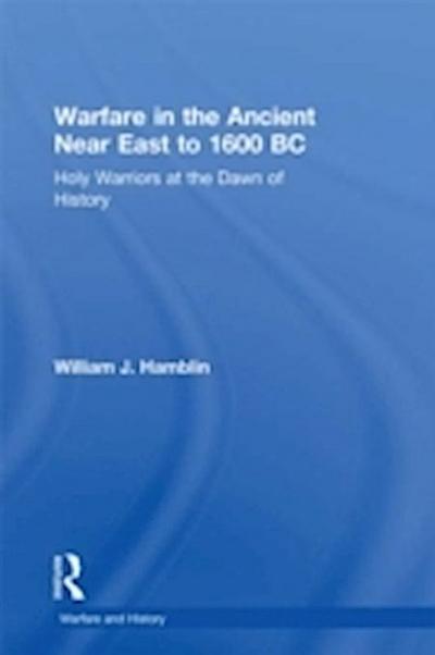 Warfare in the Ancient Near East to 1600 BC