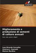 Miglioramento e produzione di sementi di colture annuali