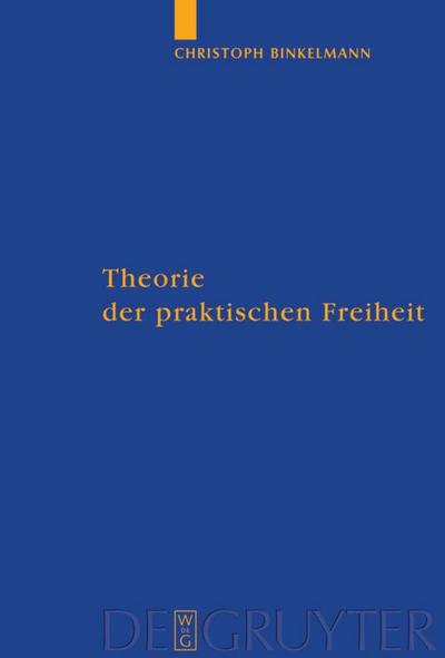 Theorie der praktischen Freiheit