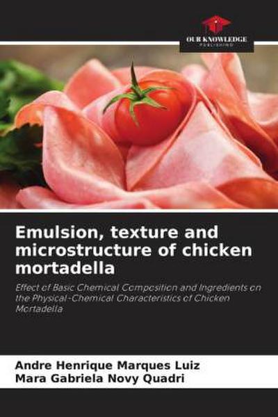 Emulsion, texture and microstructure of chicken mortadella