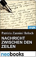 Nachricht Zwischen Den Zeilen (Neobooks Singles) - Patrizia Zannini Holoch