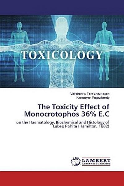 The Toxicity Effect of Monocrotophos 36% E.C