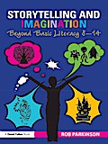 Storytelling and Imagination: Beyond Basic Literacy 8-14