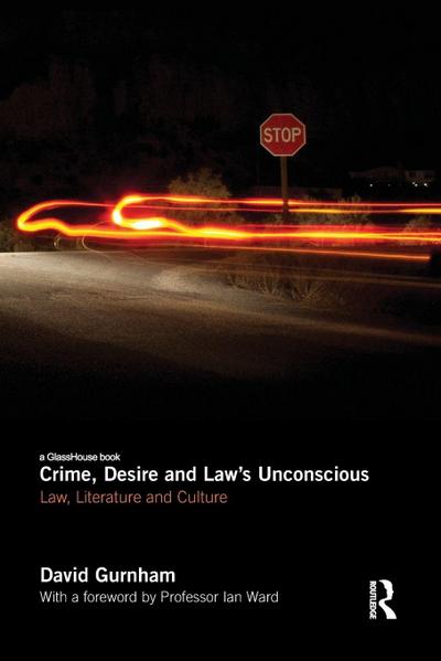 Crime, Desire and Law’s Unconscious
