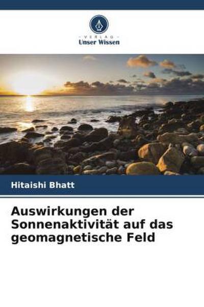 Auswirkungen der Sonnenaktivität auf das geomagnetische Feld