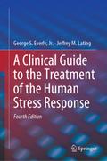 A Clinical Guide to the Treatment of the Human Stress Response