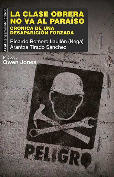 La clase obrera no va al paraíso : crónica de una desaparición forzada