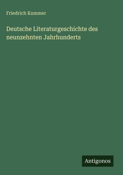 Deutsche Literaturgeschichte des neunzehnten Jahrhunderts