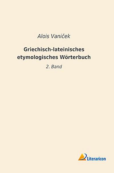 Griechisch-lateinisches etymologisches Wörterbuch