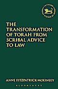 The Transformation of Torah from Scribal Advice to Law