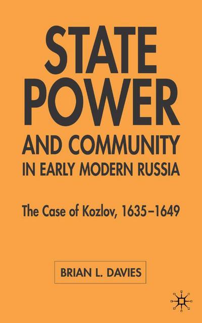State, Power and Community in Early Modern Russia