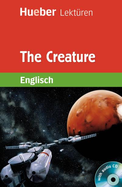 The Creature: Lektüre mit 2 Audio-CDs (Hueber Lektüren)
