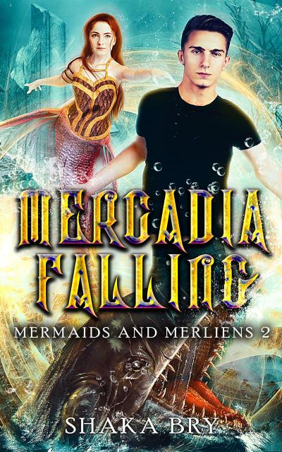 Mercadia Falling (Mermaids and Merliens, #2)