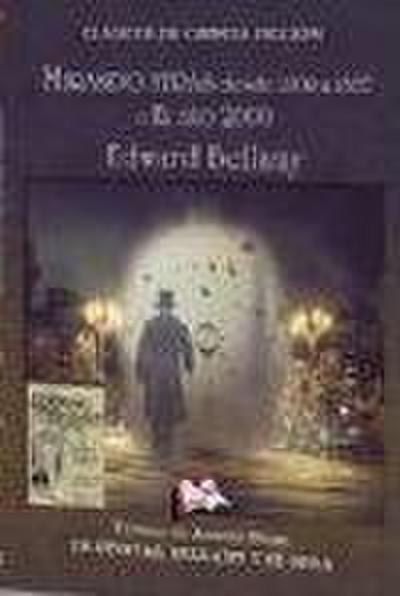 Bellamy, E: Mirando hacia atrás desde 2000 a 1887 o el año 2