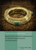 Die byzantinischen Goldschmiedearbeiten im Römisch-Germanischen Zentralmuseum
