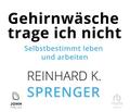 Gehirnwäsche trage ich nicht, Audio-CD, MP3