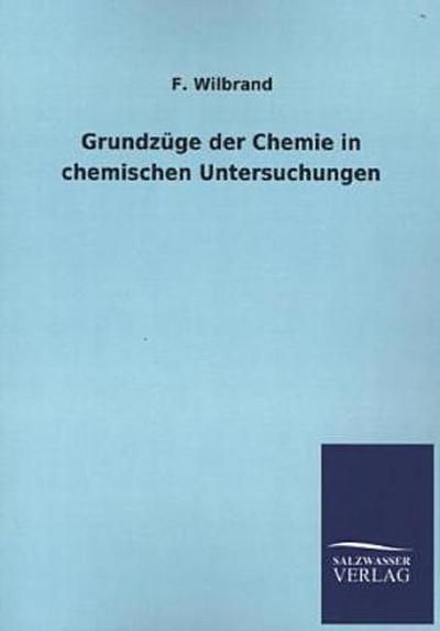 Grundzüge der Chemie in chemischen Untersuchungen