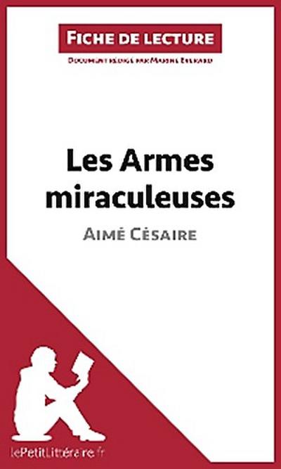 Les Armes miraculeuses de Aimé Césaire (Fiche de lecture)