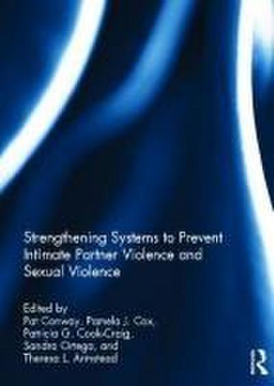 Strengthening Systems to Prevent Intimate Partner Violence and Sexual Violence