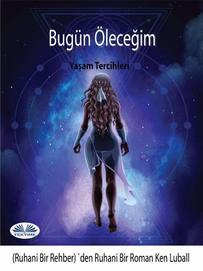 Bugün Ölecegim