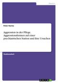 Aggression in der Pflege - Welche Aggressionsforme