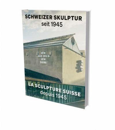 Schweizer Skulptur seit 1945