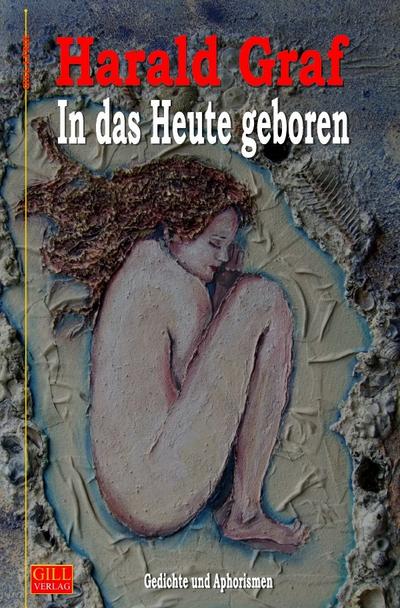 In das Heute geboren