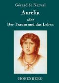 Aurelia oder Der Traum und das Leben