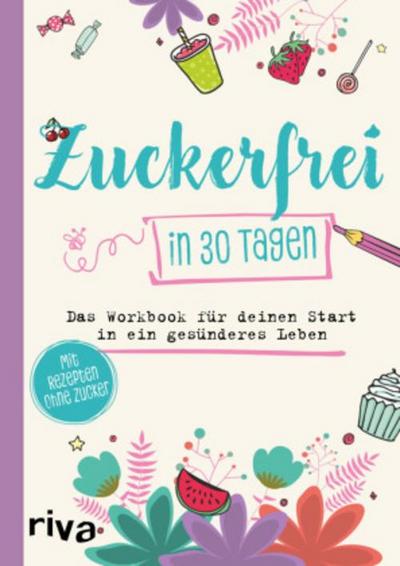 Zuckerfrei in 30 Tagen 