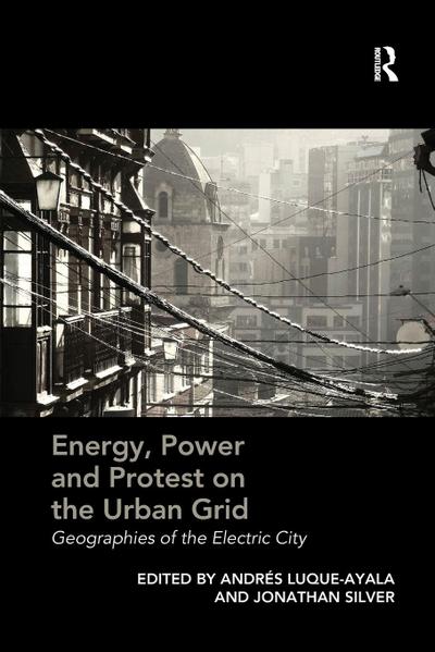 Energy, Power and Protest on the Urban Grid
