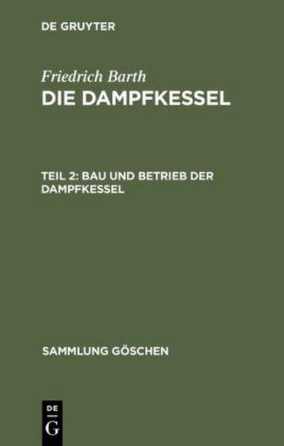 Bau und Betrieb der Dampfkessel