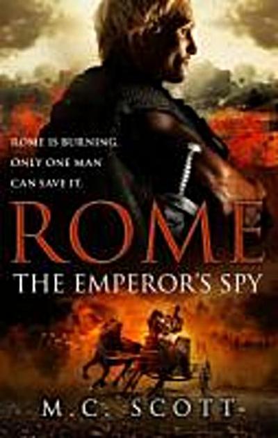 Scott, M: Rome: The Emperor’s Spy