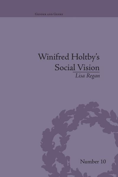 Winifred Holtby’s Social Vision