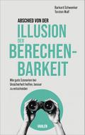 Abschied von der Illusion der Berechenbarkeit