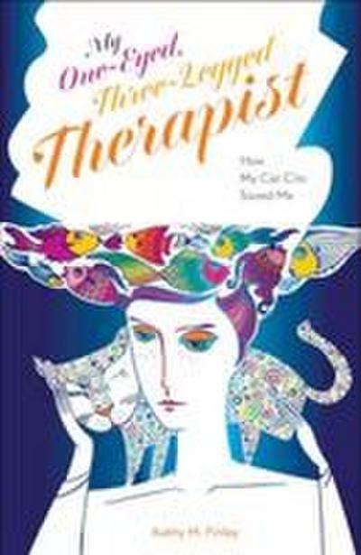 My One-Eyed, Three-Legged Therapist