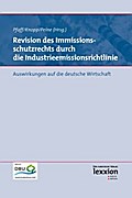 Revision des Immissionsschutzrechts durch die Industrieemissionsrichtlinie