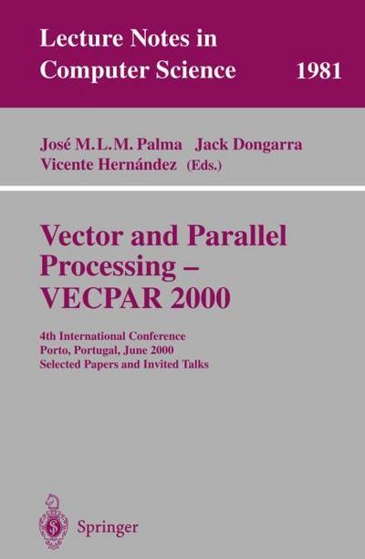 Vector and Parallel Processing - VECPAR 2000