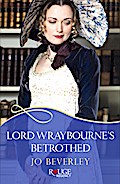 Lord Wraybourne’s Betrothed: A Rouge Regency Romance
