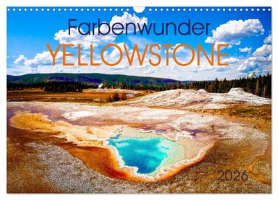 Farbenwunder Yellowstone (Wandkalender 2026 DIN A3 quer), CALVENDO Monatskalender