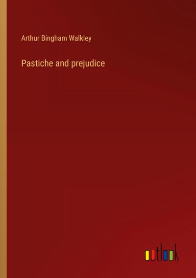 Pastiche and prejudice