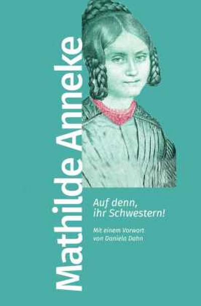 Auf denn, ihr Schwestern!